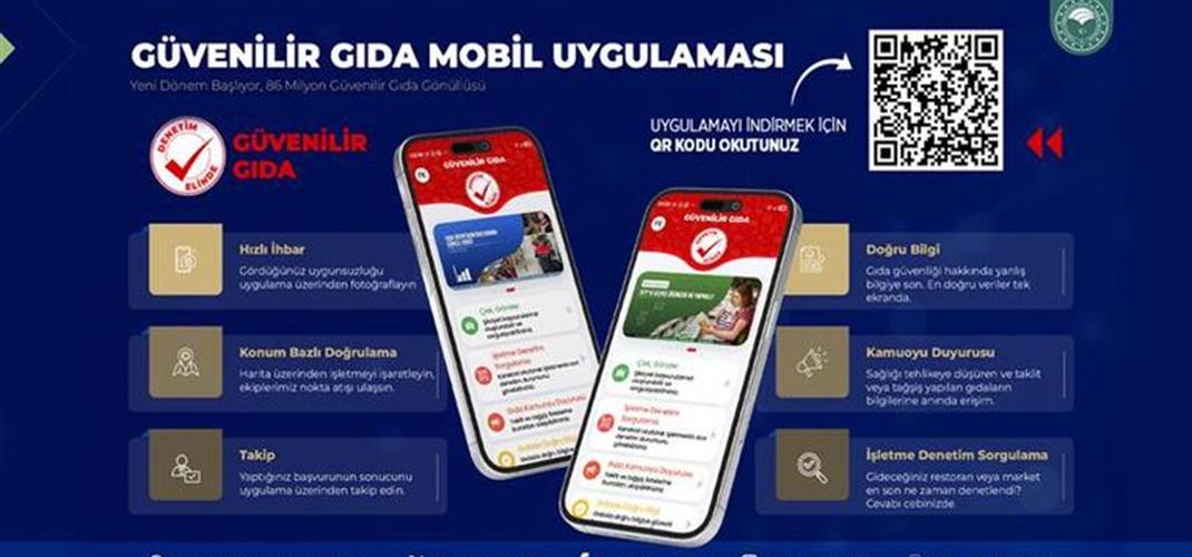 GÜVENİLİR GIDA MOBİL UYGULAMASI KULLANIMA SUNULDU
