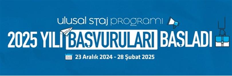 2025 Yılı Ulusal Staj Programı Başvuruları Başladı